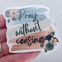 Load image into Gallery viewer, Pray Without Ceasing Vinyl Sticker