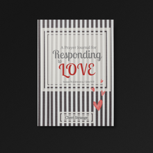 Load image into Gallery viewer, A Prayer Journal for Responding to LOVE