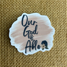 Load image into Gallery viewer, Our God is Able Vinyl Sticker