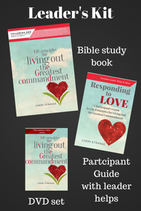 Leader's Kit for Study Life Principles for Living Out the Greatest Commandment
